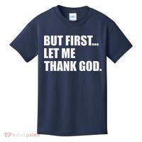But First Let Me Thank God Kids T-Shirt thumb 0