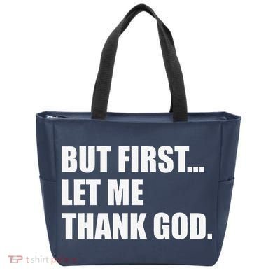 But First Let Me Thank God Tote Bag