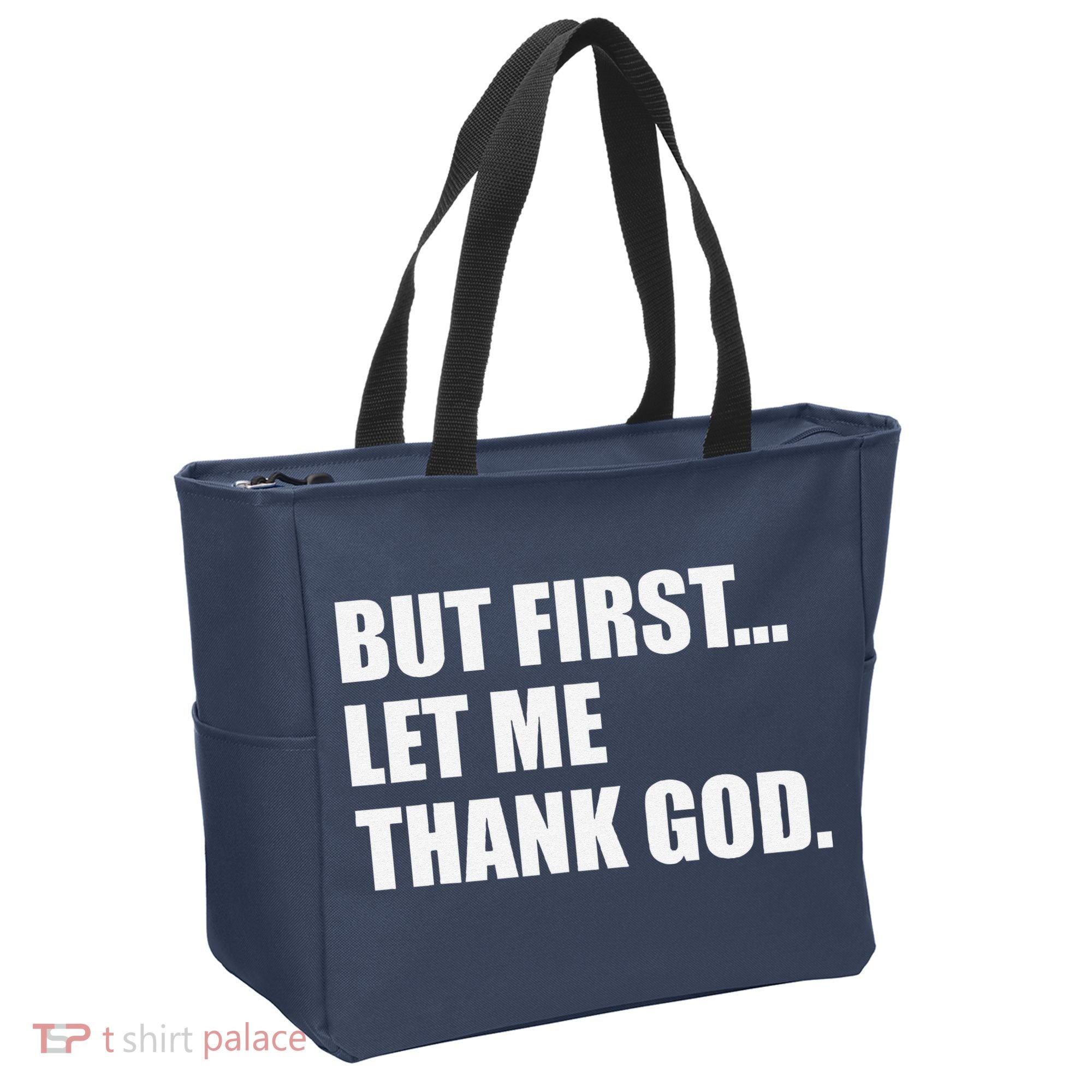 But First Let Me Thank God Tote Bag