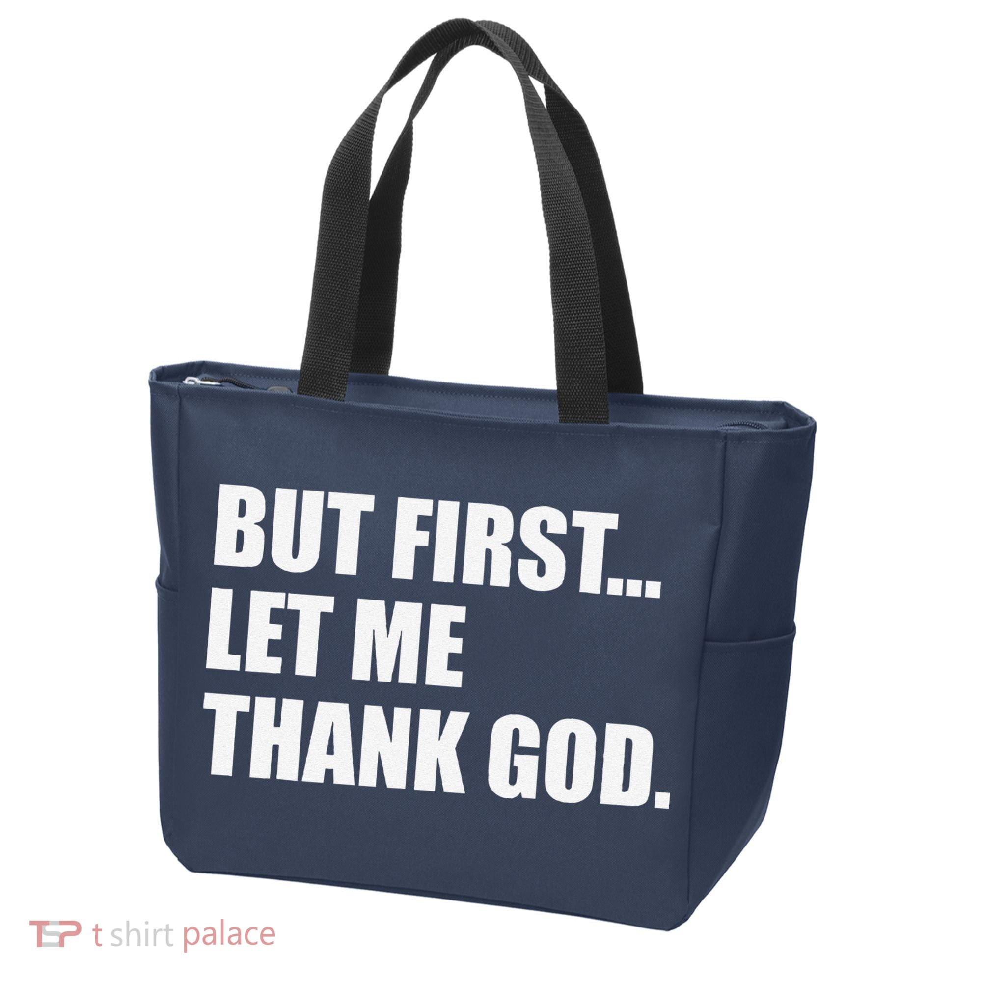 But First Let Me Thank God Tote Bag