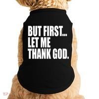 But First Let Me Thank God Gift Doggie Tank thumb 0
