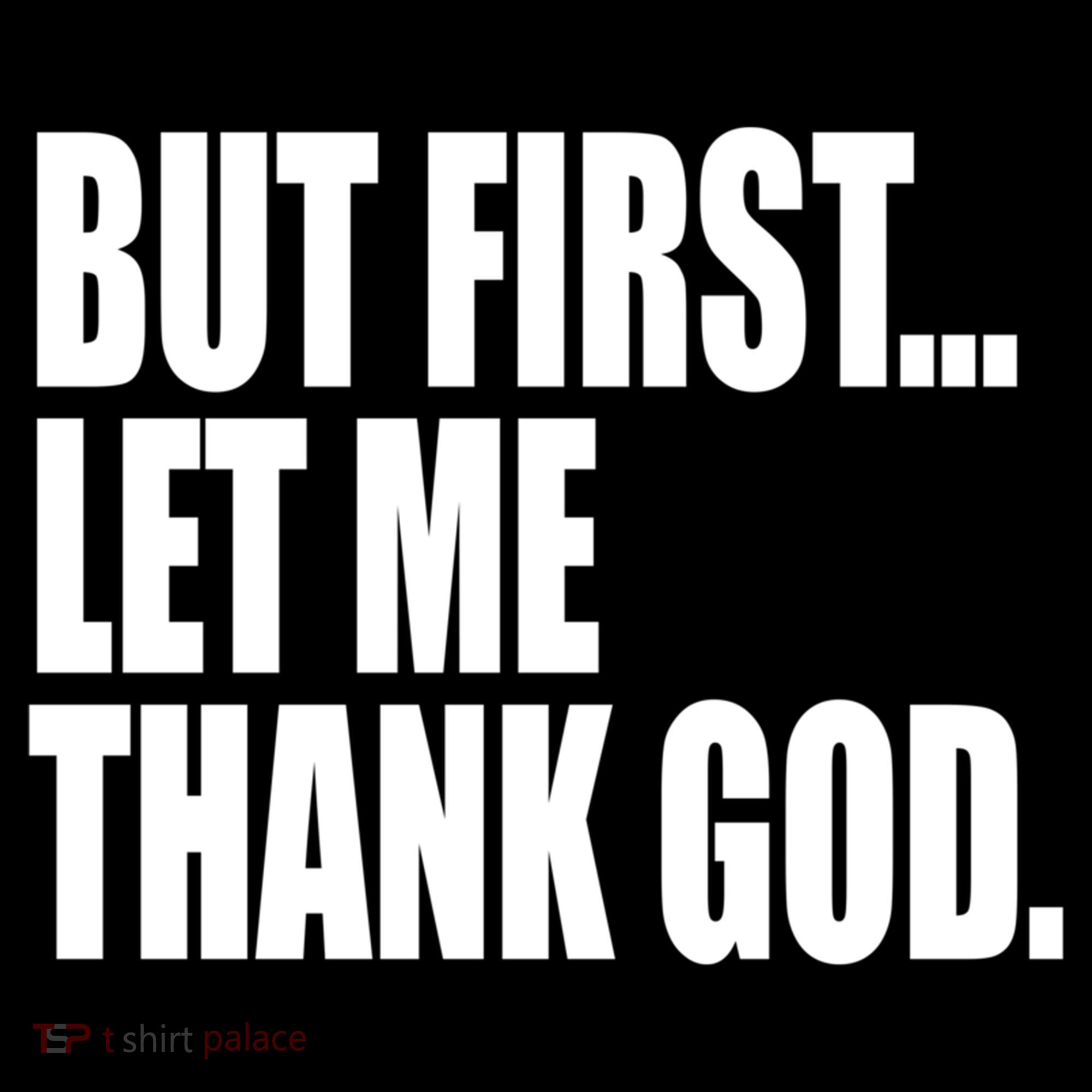 But First Let Me Thank God Gift Women's Hoodie