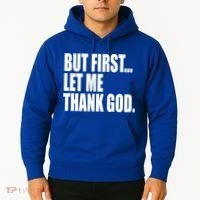 But First Let Me Thank God Gift Hoodie thumb 2