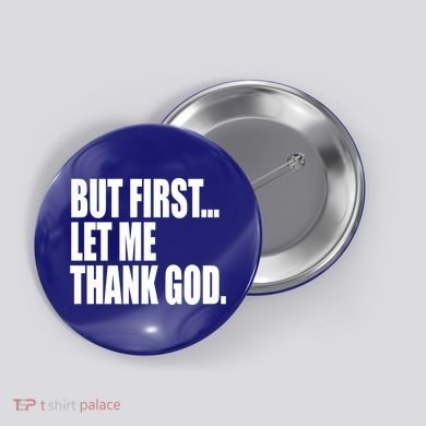But First Let Me Thank God Gift Button