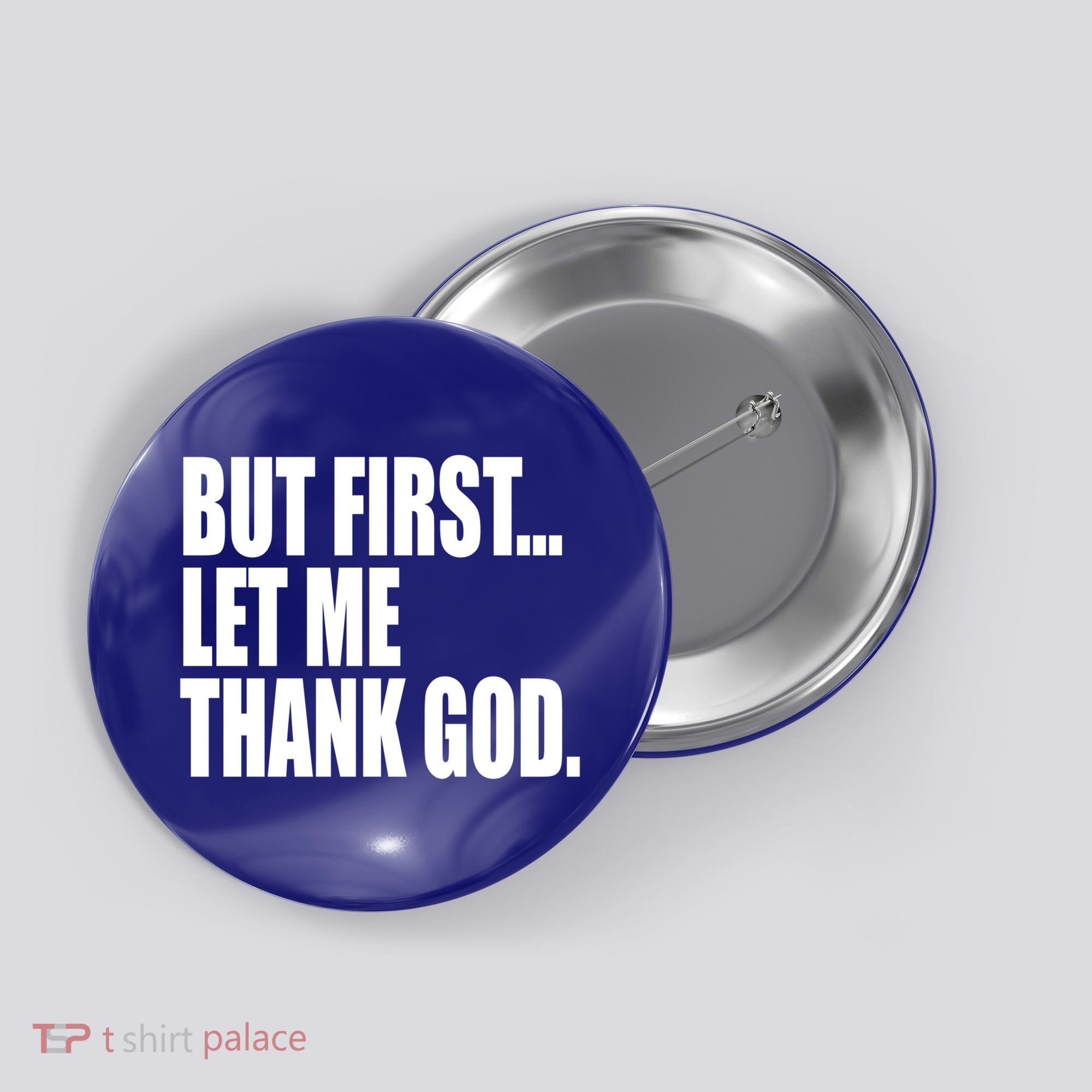 But First Let Me Thank God Gift Button