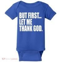 But First Let Me Thank God Gift Baby Bodysuit thumb 0