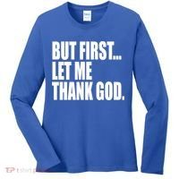 But First Let Me Thank God Gift Women's Long Sleeve Shirt thumb 0