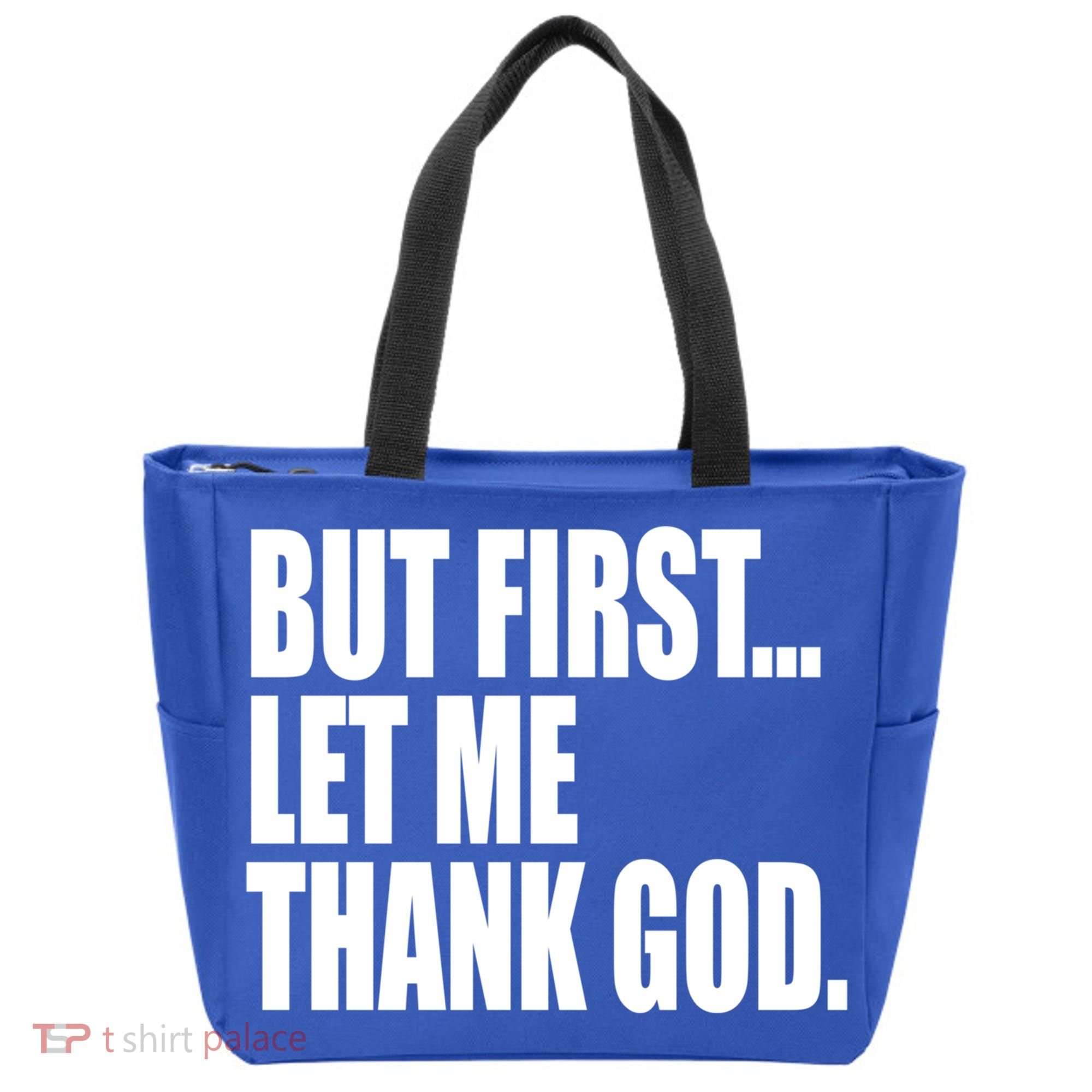 But First Let Me Thank God Gift Tote Bag