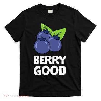 Blueberry Fruit Love Blueberries Berry Good T-Shirt
