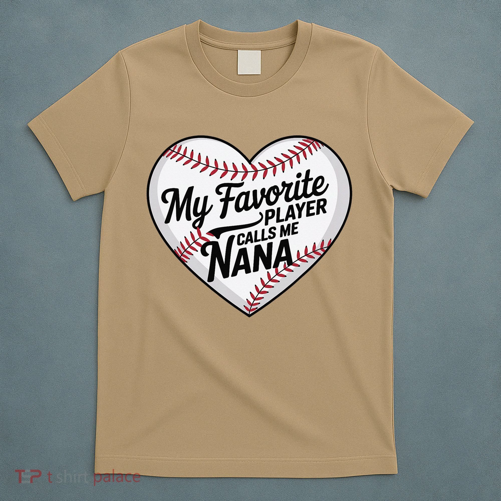 Baseball Fans Lovers Heart My Favorite Player Calls Me Nana T-Shirt