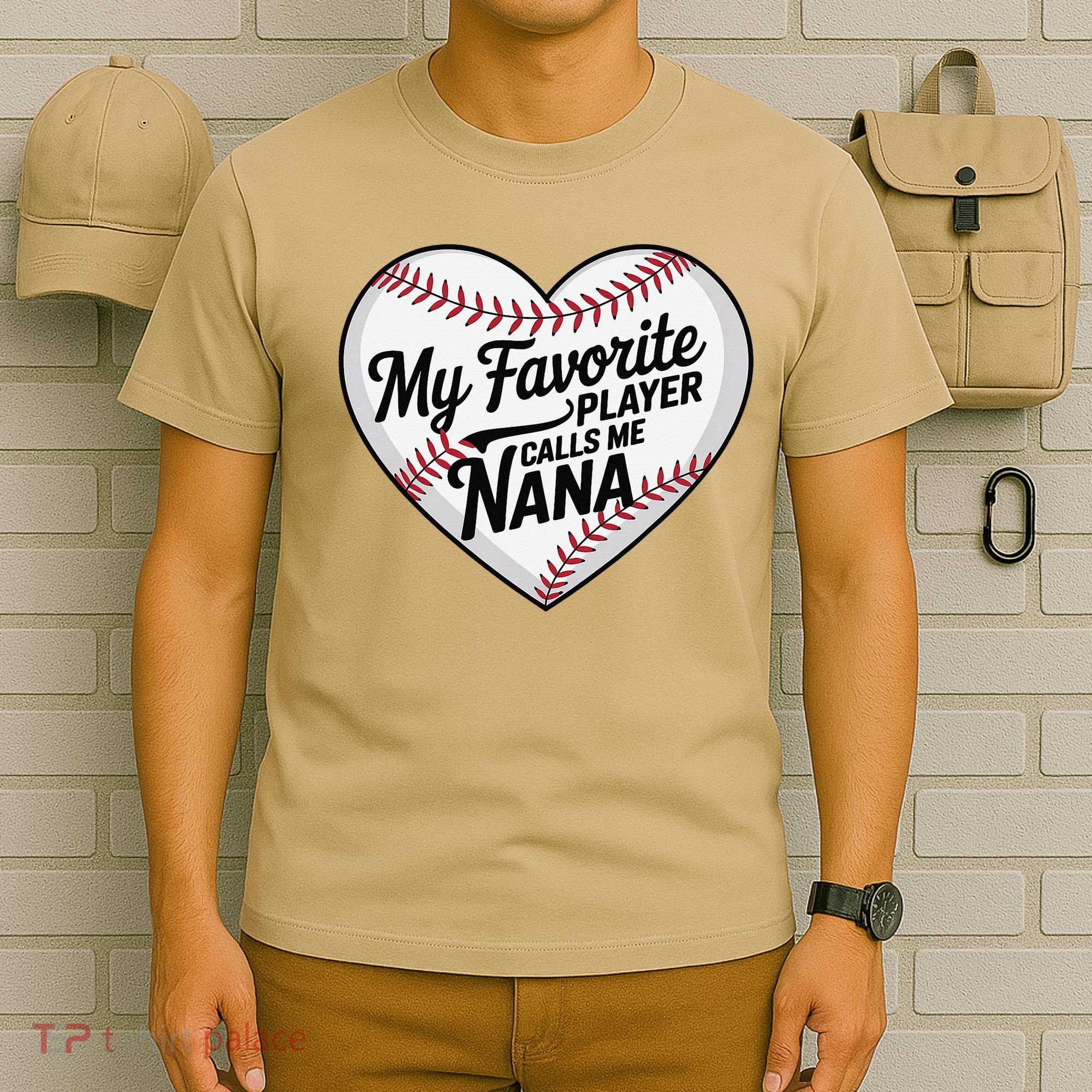 Baseball Fans Lovers Heart My Favorite Player Calls Me Nana T-Shirt