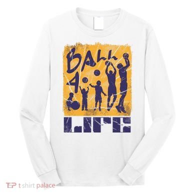 Basketball For Life Long Sleeve Shirt