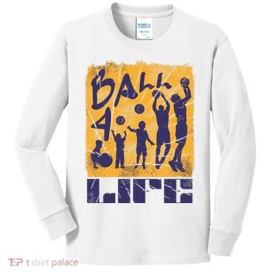 Basketball For Life Kids Long Sleeve Shirt