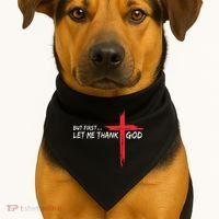 But First Let Me Thank God Inspirational USA-Made Doggie Bandana thumb 1