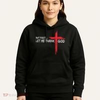 But First Let Me Thank God Inspirational Hoodie thumb 5