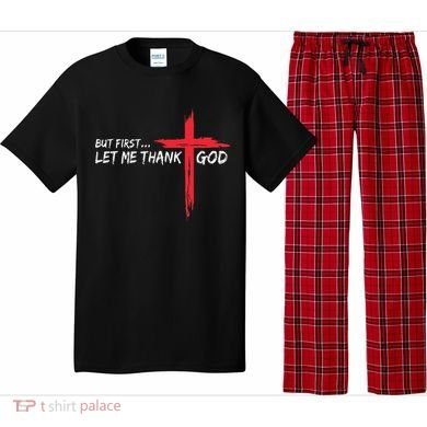But First Let Me Thank God Inspirational Pajama Set