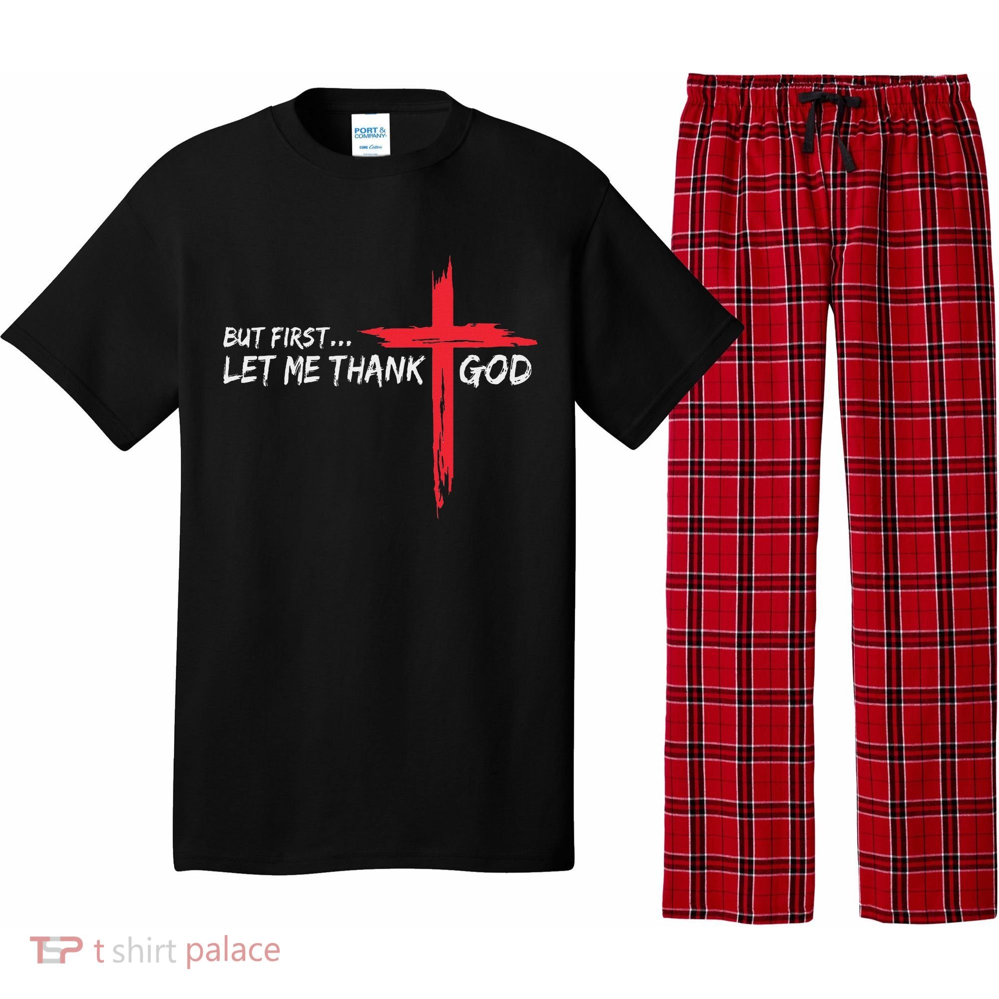 But First Let Me Thank God Inspirational Pajama Set