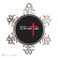 But First Let Me Thank God Inspirational Ornament thumb 0
