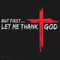 But First Let Me Thank God Inspirational Toddler T-Shirt thumb 4