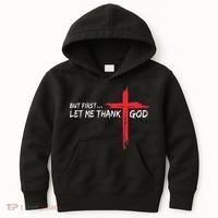 But First Let Me Thank God Inspirational Kids Hoodie thumb 0