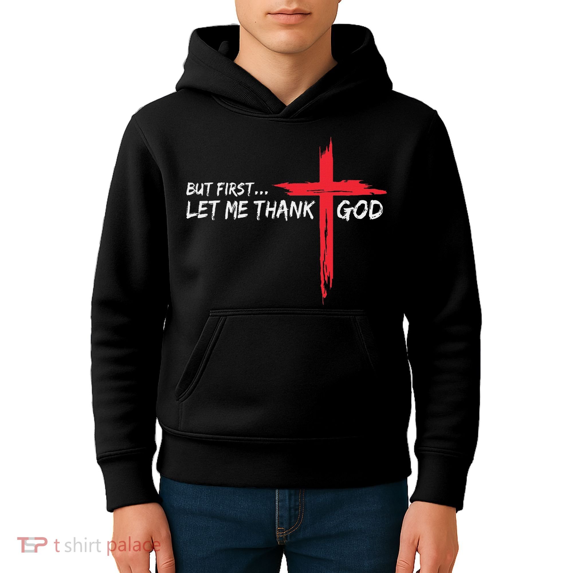 But First Let Me Thank God Inspirational Kids Hoodie