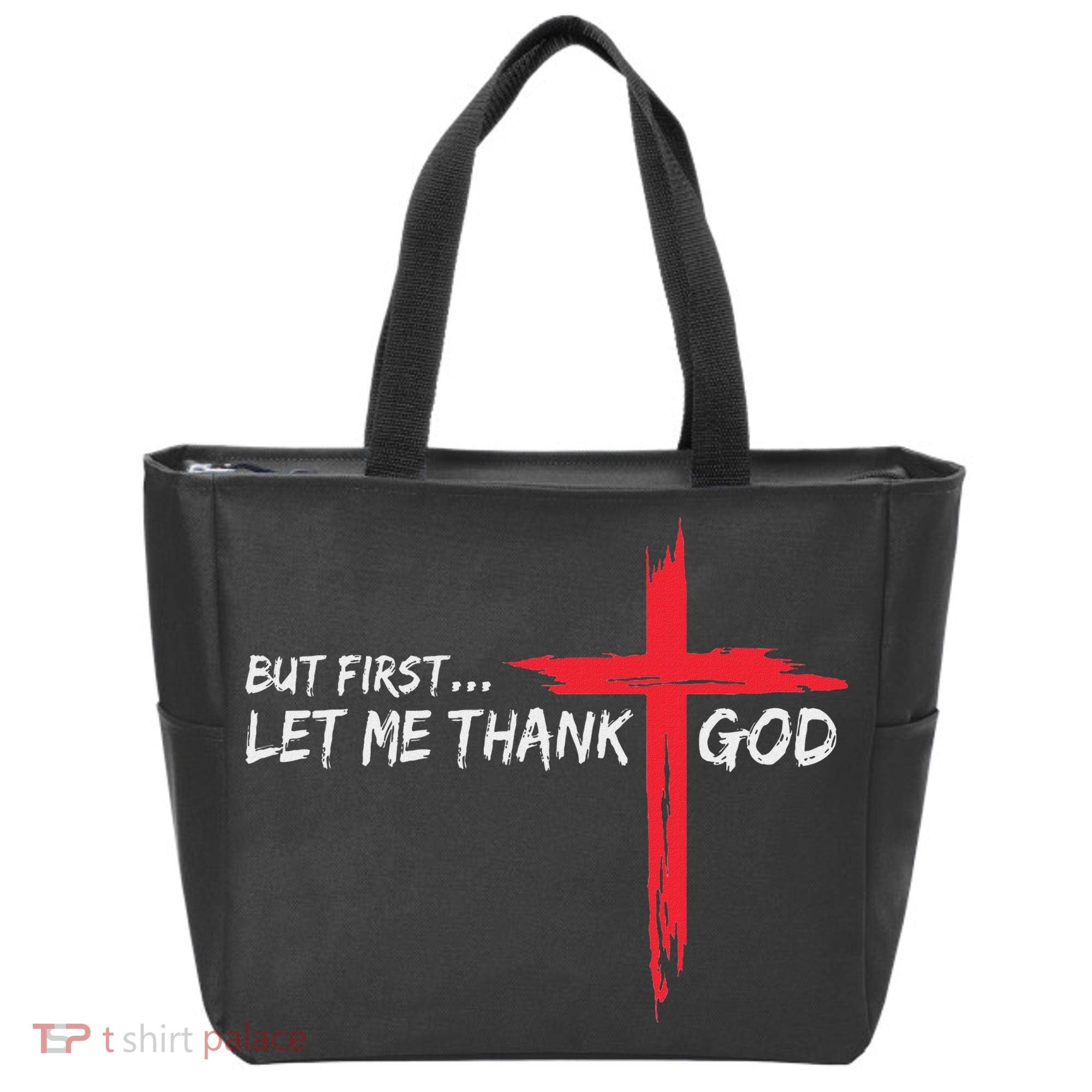 But First Let Me Thank God Inspirational Tote Bag