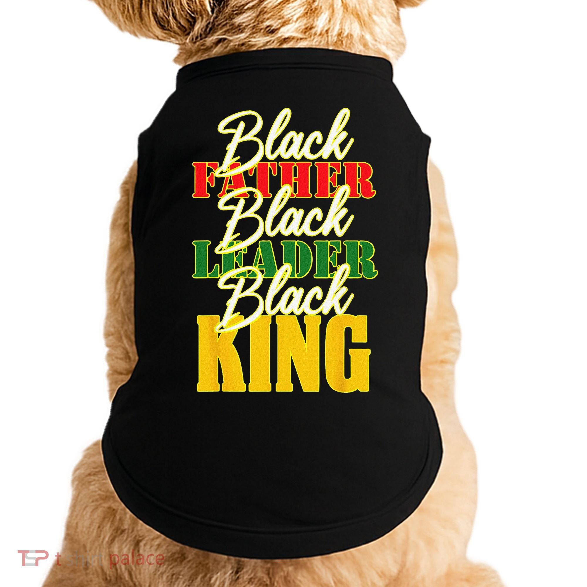 Black Father Leader Juneteenth King Melanin Father's Day Doggie Tank