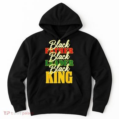 Black Father Leader Juneteenth King Melanin Father's Day Hoodie