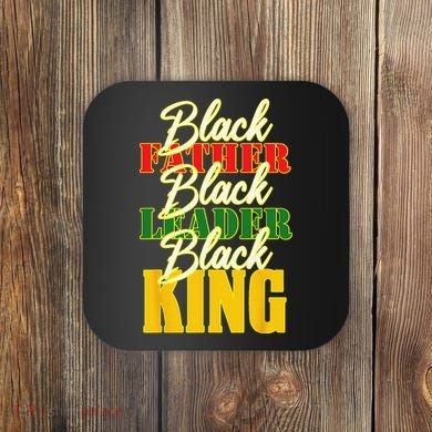 Black Father Leader Juneteenth King Melanin Father's Day Coaster