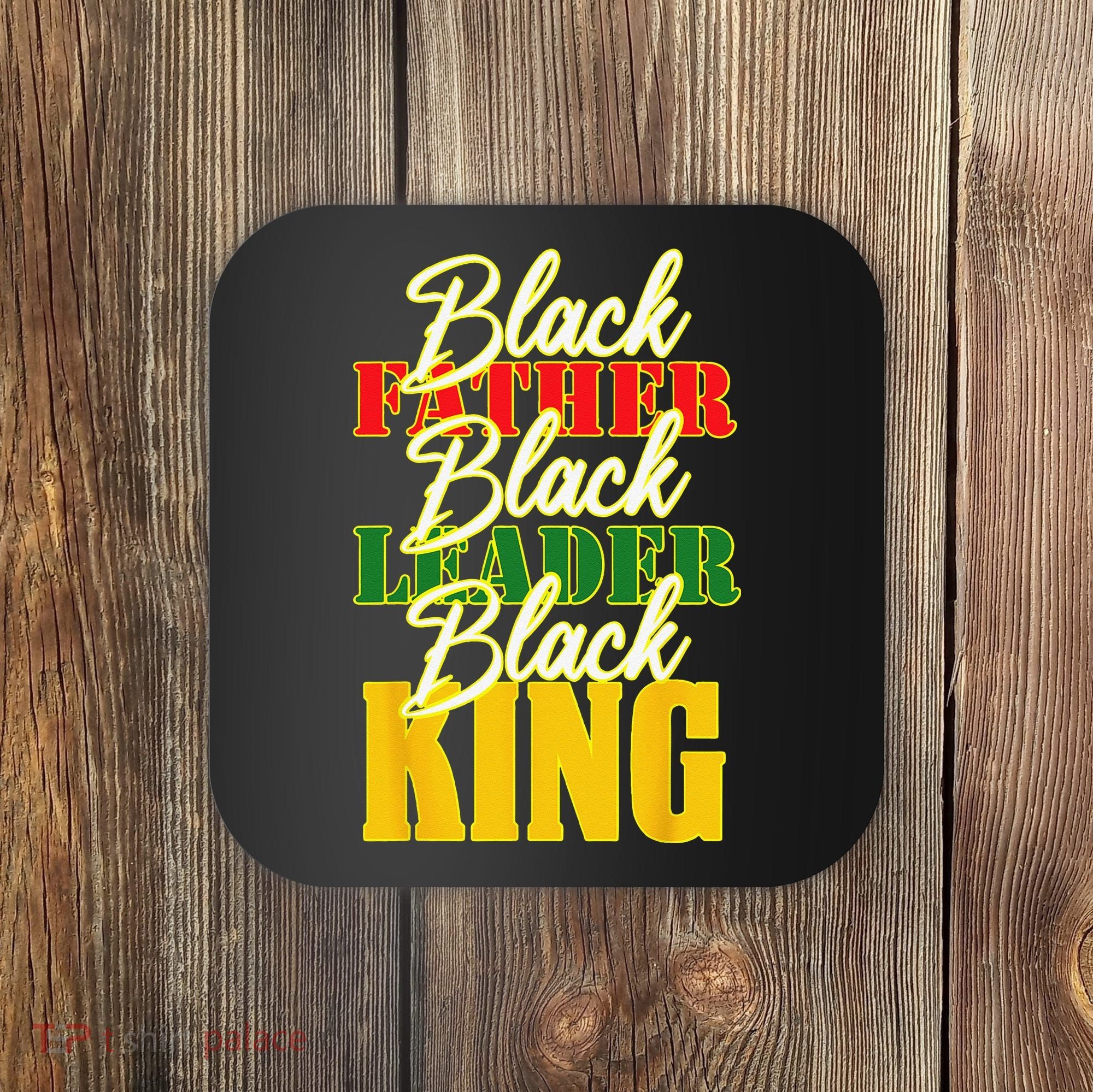 Black Father Leader Juneteenth King Melanin Father's Day Coaster