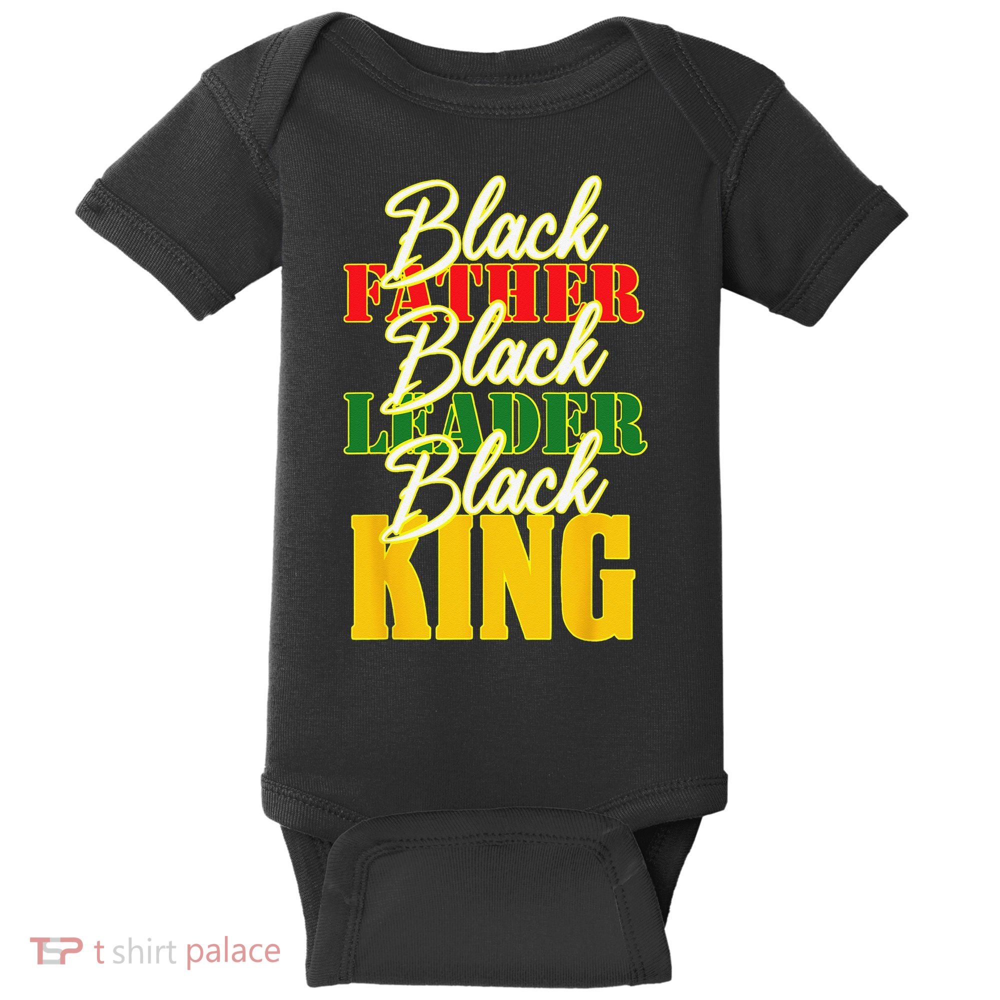 Black Father Leader Juneteenth King Melanin Father's Day Baby Bodysuit