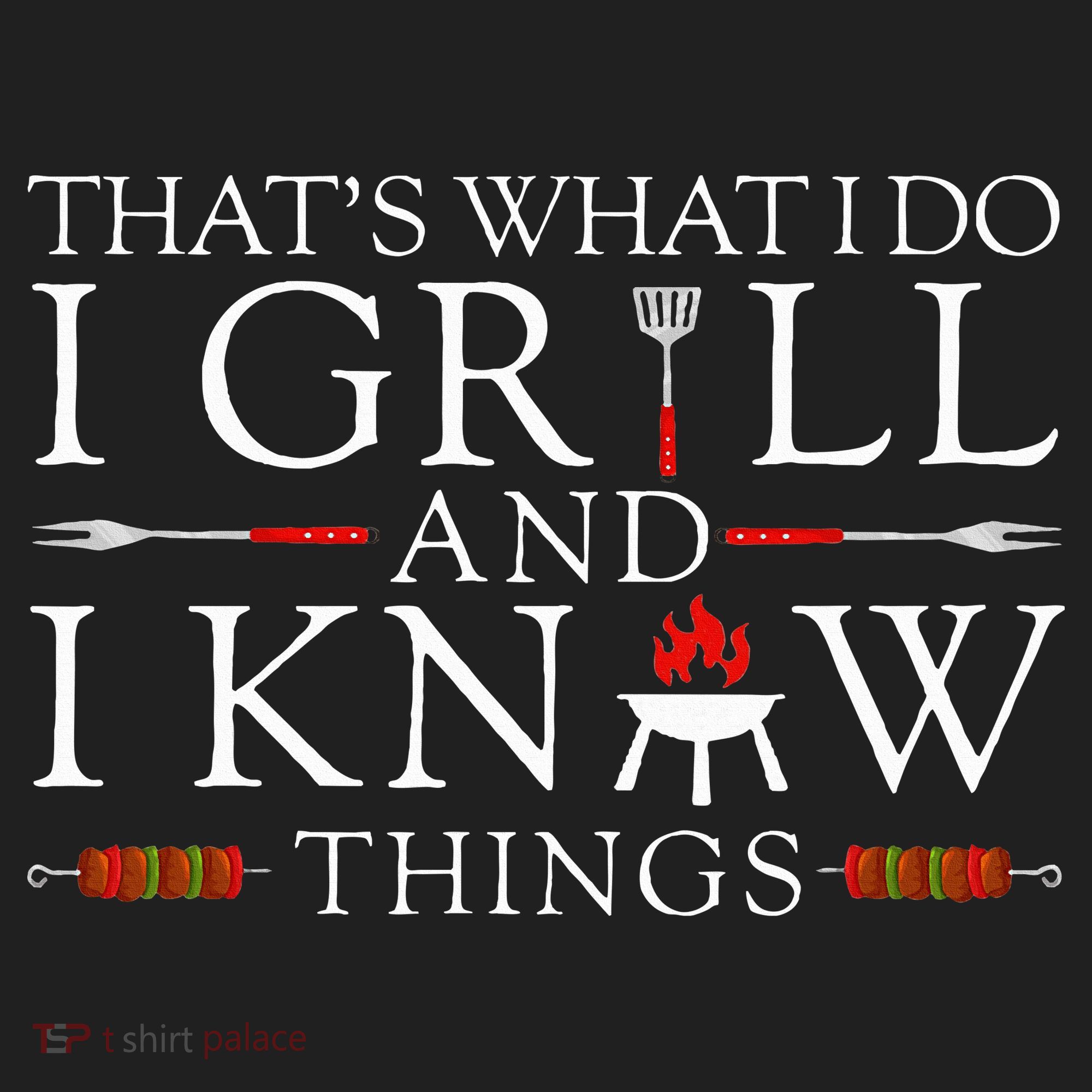 Bbq Food Lover ThatS What I Do I Grill And I Know Things Tumbler