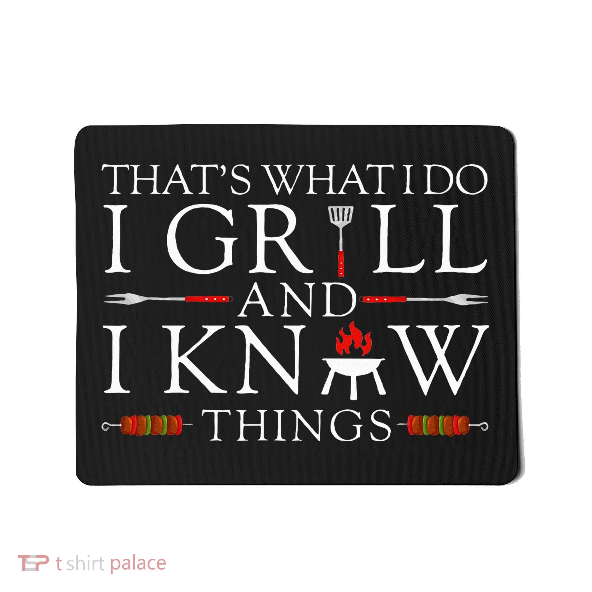 Bbq Food Lover ThatS What I Do I Grill And I Know Things Mousepad