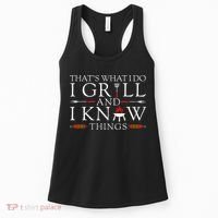 Bbq Food Lover ThatS What I Do I Grill And I Know Things Women's Tank Top thumb 0