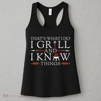 Bbq Food Lover ThatS What I Do I Grill And I Know Things Women's Tank Top thumb 3