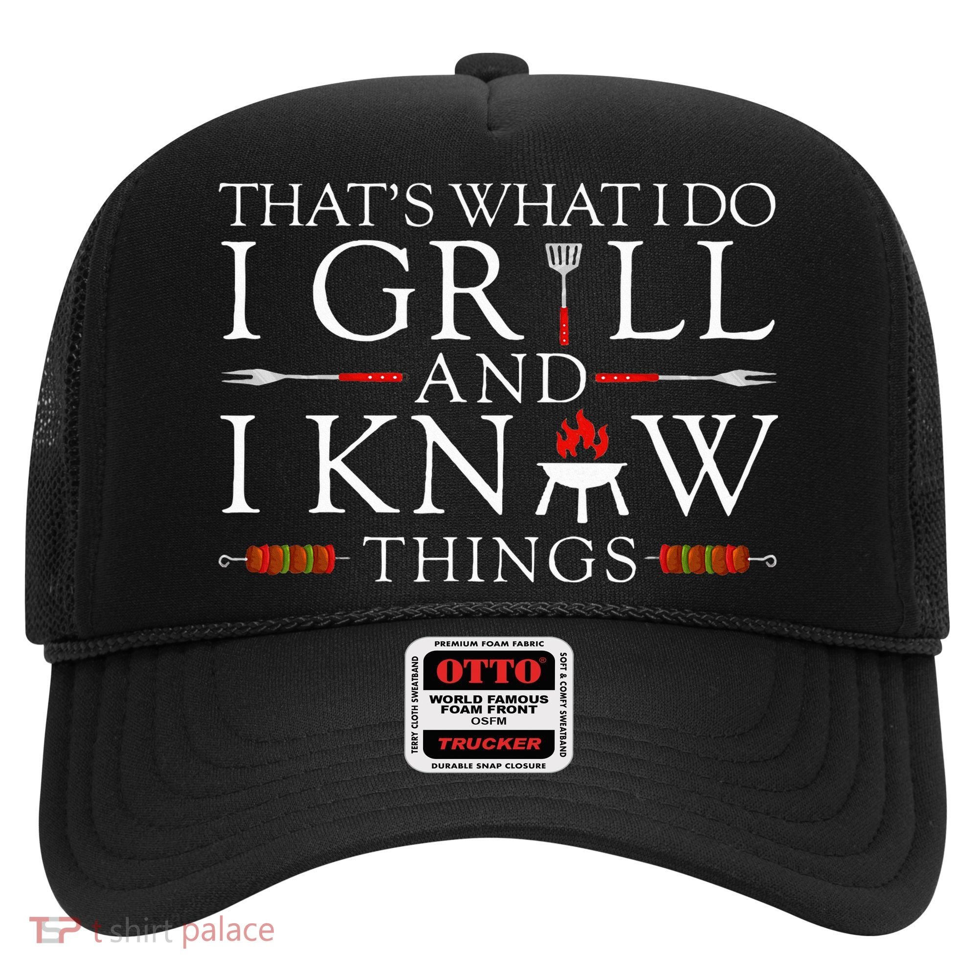 Bbq Food Lover ThatS What I Do I Grill And I Know Things Hat