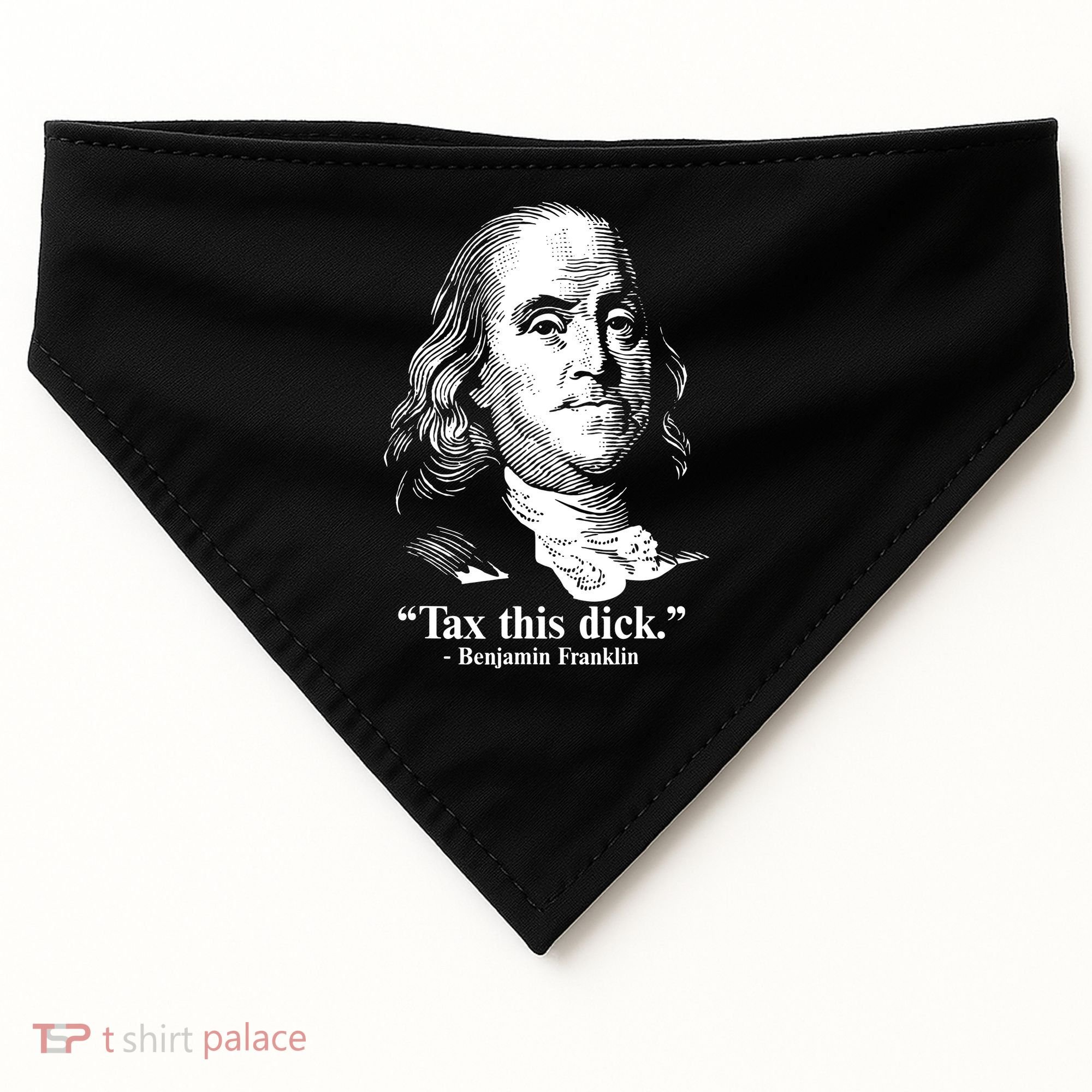 Benjamin Franklin Liberty Tax This Dick Republican Quotes USA-Made Doggie Bandana