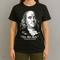 Benjamin Franklin Liberty Tax This Dick Republican Quotes T-Shirt thumb 4