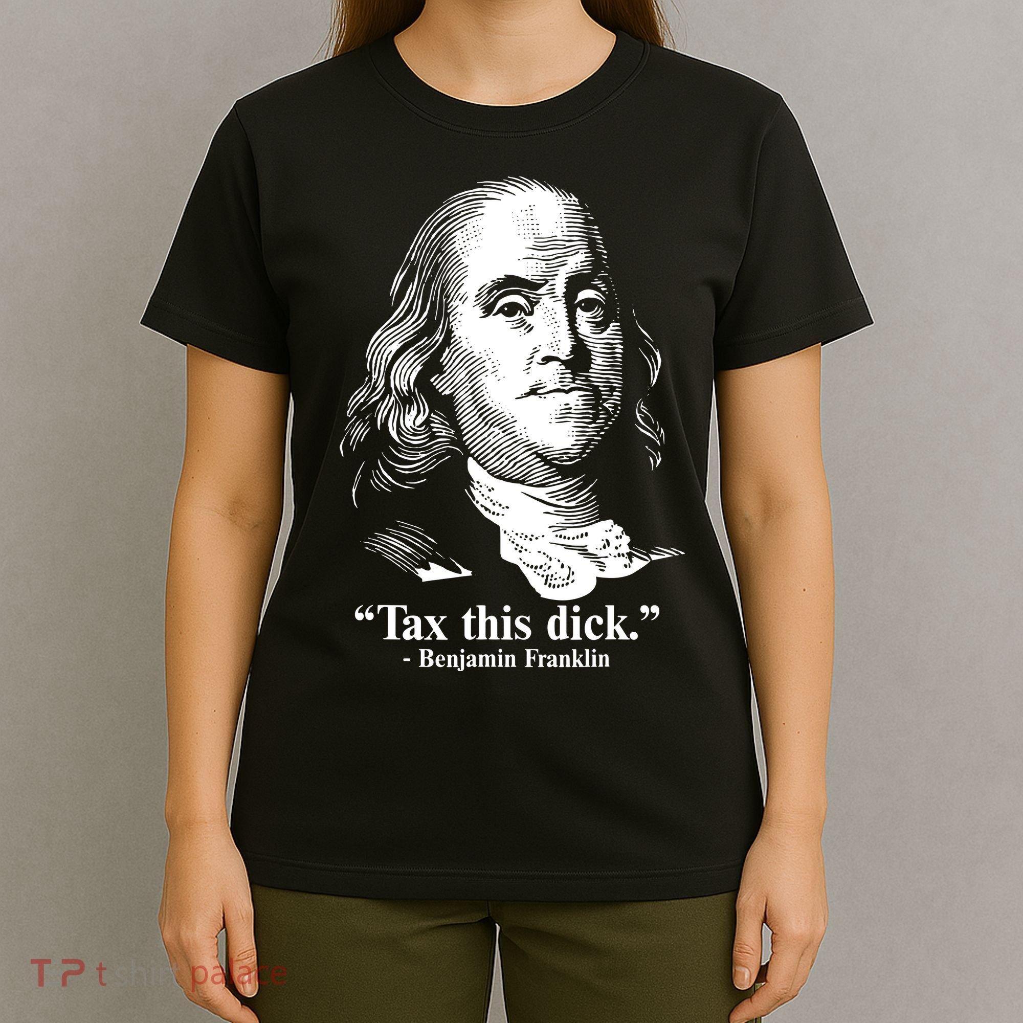 Benjamin Franklin Liberty Tax This Dick Republican Quotes T-Shirt