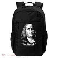 Benjamin Franklin Liberty Tax This Dick Republican Quotes Backpack thumb 0