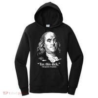 Benjamin Franklin Liberty Tax This Dick Republican Quotes Women's Hoodie thumb 0