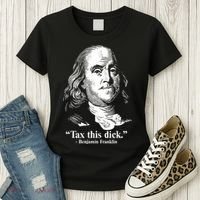 Benjamin Franklin Liberty Tax This Dick Republican Quotes Women's T-Shirt thumb 3