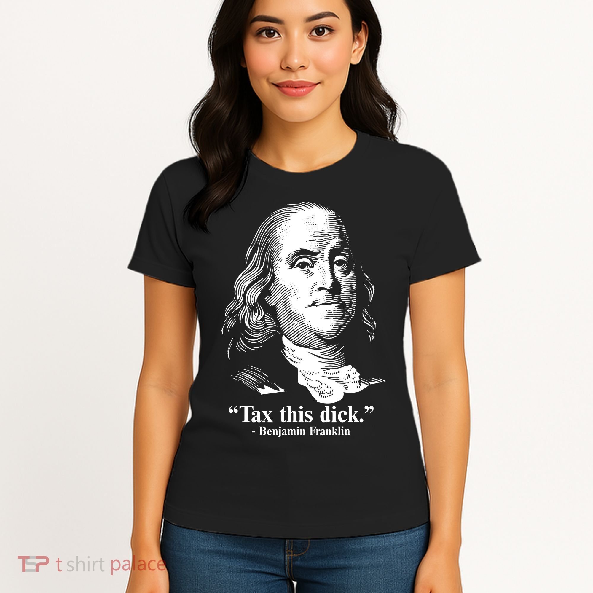 Benjamin Franklin Liberty Tax This Dick Republican Quotes Women's T-Shirt