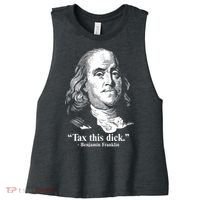 Benjamin Franklin Liberty Tax This Dick Republican Quotes Women's Racerback Cropped Tank thumb 0