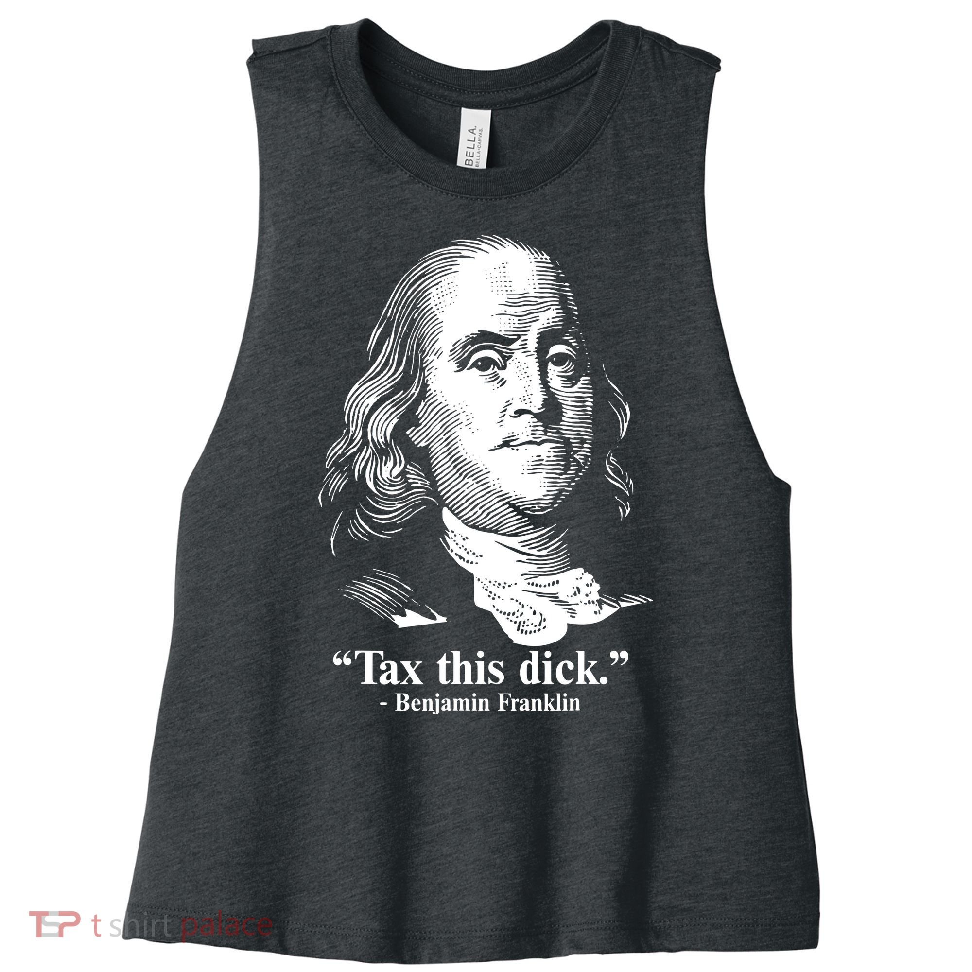 Benjamin Franklin Liberty Tax This Dick Republican Quotes Women's Racerback Cropped Tank