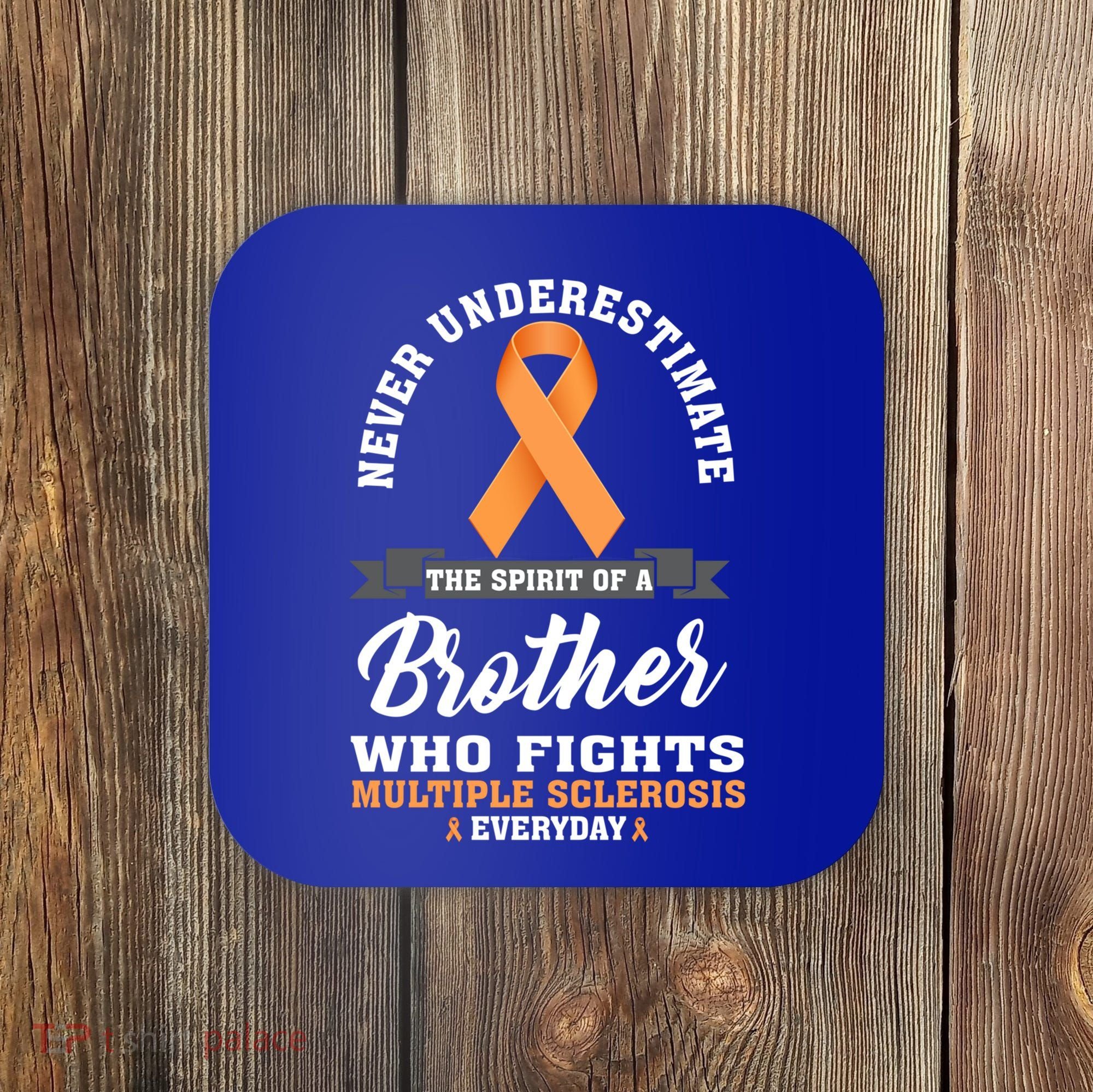 Brother Fights Multiple Sclerosis Ms Warrior Gift Coaster