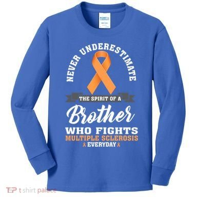 Brother Fights Multiple Sclerosis Ms Warrior Gift Kids Long Sleeve Shirt
