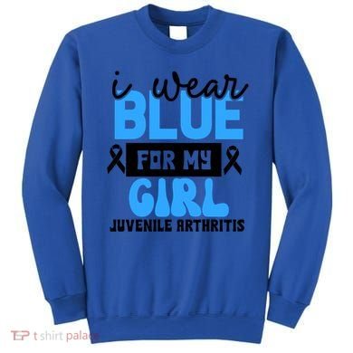Blue For My Juvenile Arthritis Awareness Mom Dad Sister Gift Sweatshirt