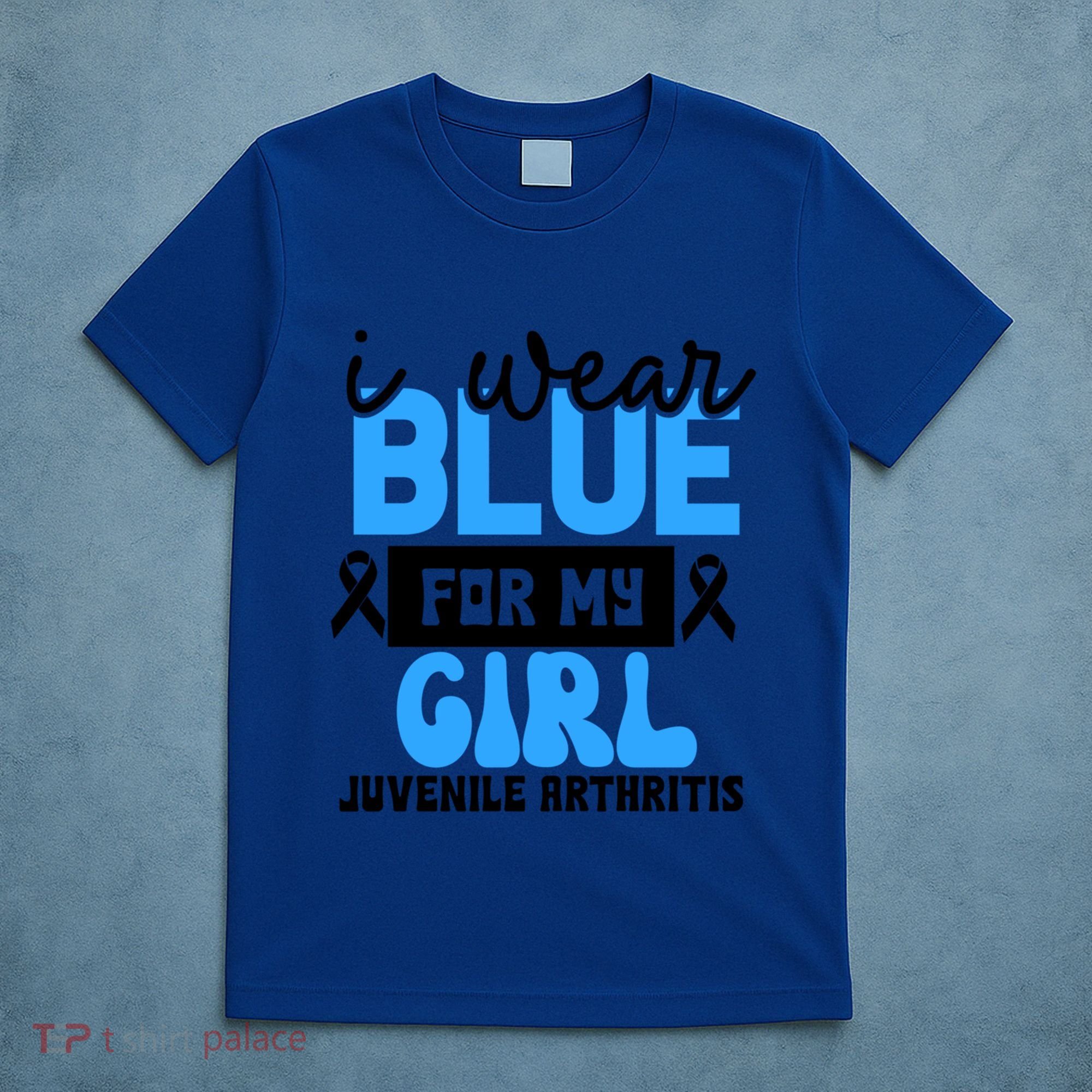 Blue For My Juvenile Arthritis Awareness Mom Dad Sister Gift T-Shirt
