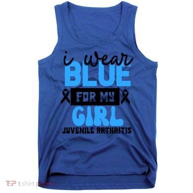 Blue For My Juvenile Arthritis Awareness Mom Dad Sister Gift Tank Top